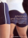 Anorexia and Bulimia A Parent's Guide to Recognising Eating Disorders and Taking Control by Dee Dawson eBook